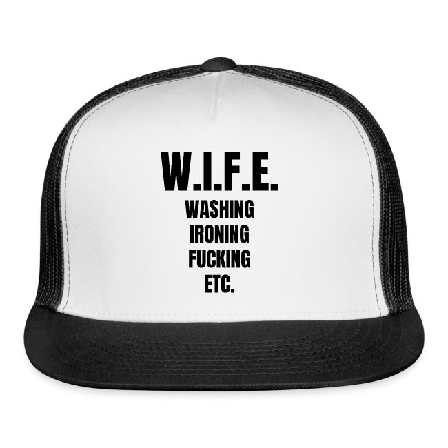 W.I.F.E. Washing Ironing Fucking Etc.