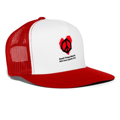 We Are a Small Fringe Canadian - Trucker Hat