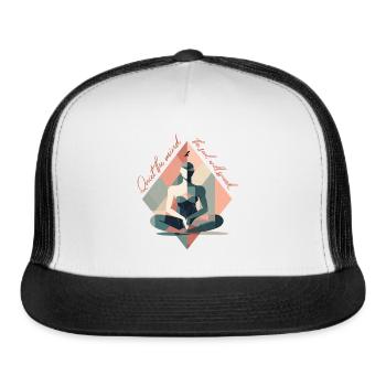Quiet the Mind and the Soul will Speak - Trucker Hat - white/black - Front