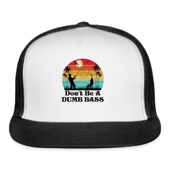 Don t Be A Dumb Bass - Trucker Hat - white/black - Front