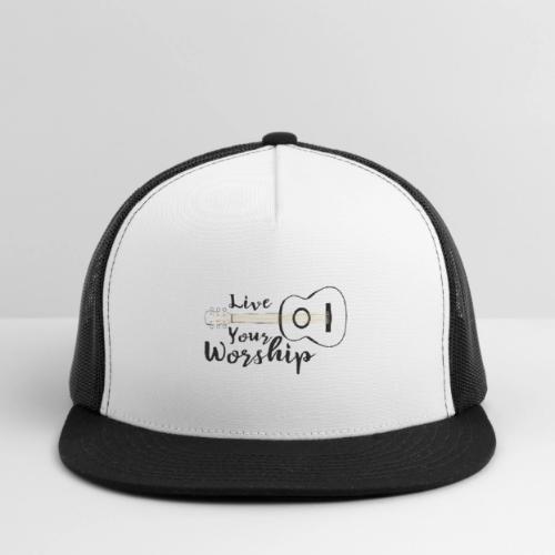 Live Your Worship Lifestyle - Trucker Hat