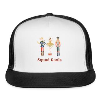 Nutcracker Squad Goals - Trucker Hat - white/black - Front