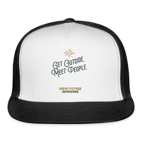 Get Outside. Meet People. Two Tone. - Trucker Hat