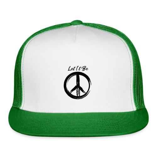 Let It Be - Trucker Hat