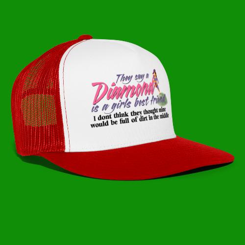 Softball Diamond is a girls Best Friend - Trucker Cap