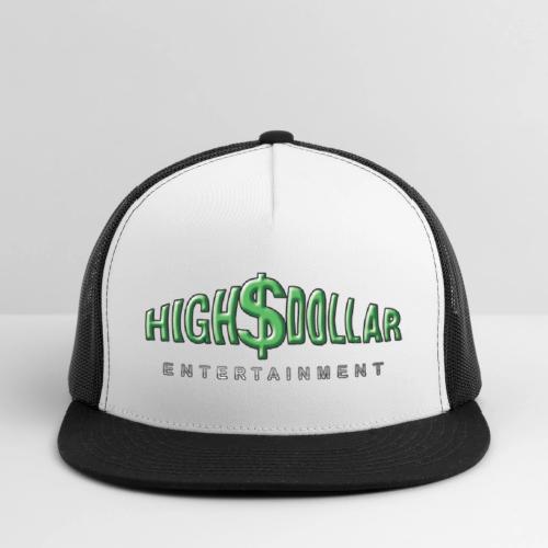 High$Dollar Entertainment - Trucker Hat