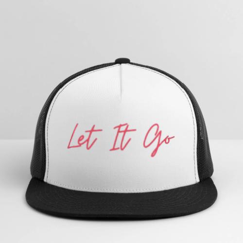 Let It Go - Trucker Hat