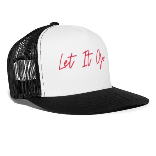 Let It Go - Trucker Cap