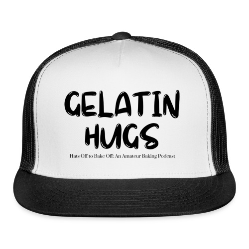 Gelatin Hugs - Trucker Cap