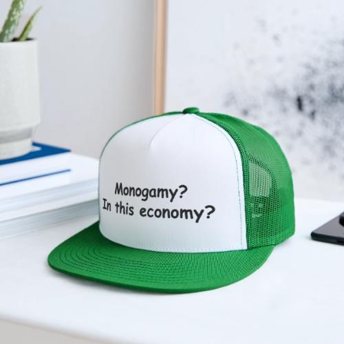 Monogamy? In This Economy? - Trucker Hat
