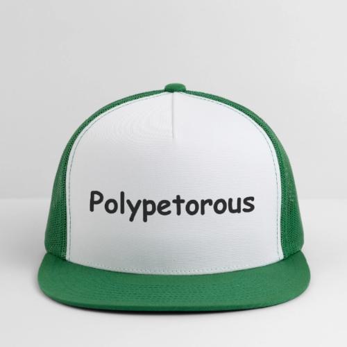 Polypetorous - Trucker Hat