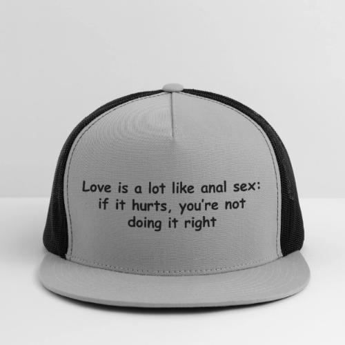 Love & Anal Sex - Trucker Hat