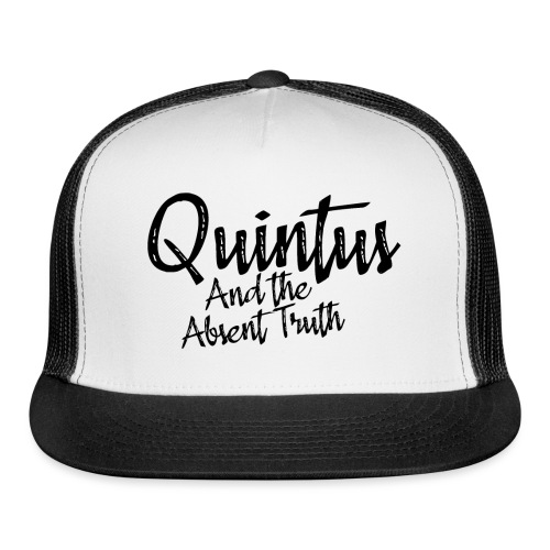 Quintus and the Absent Truth - Trucker Cap