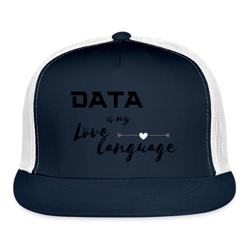 Data is My Love Language (light) - Trucker Hat