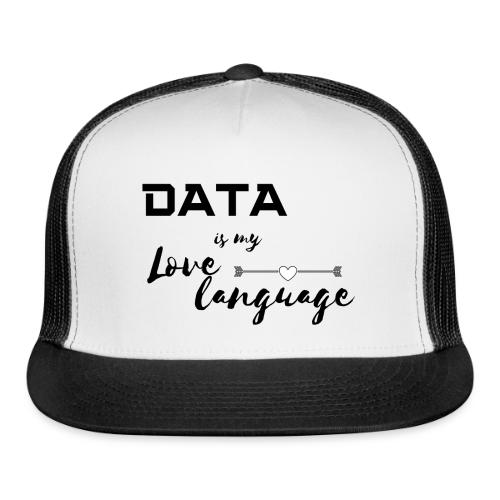 Data is My Love Language (light) - Trucker Hat