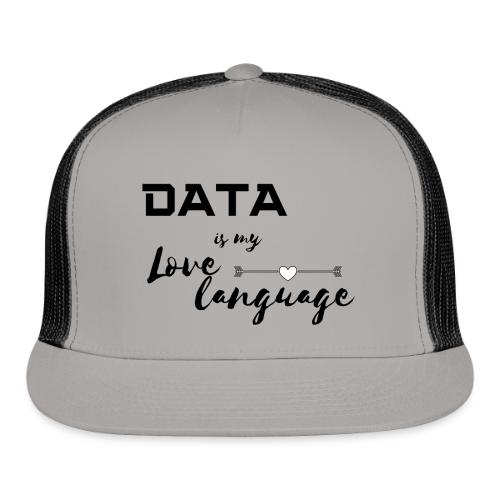 Data is My Love Language (light) - Trucker Hat