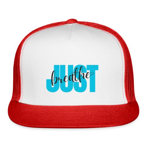 Just Breathe - Trucker Hat