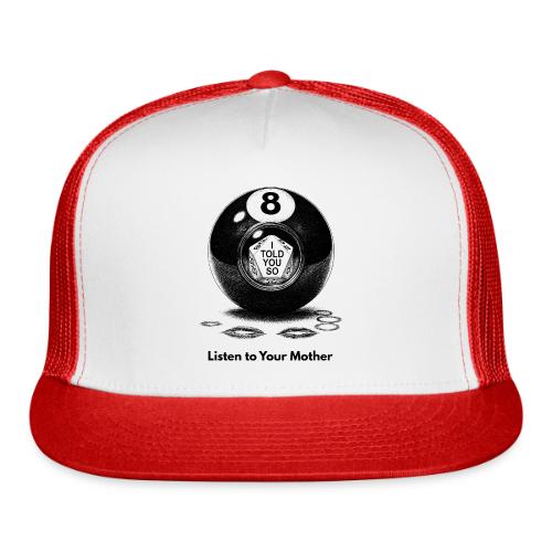 Sarcastic Mom T-Shirt Magic 8-Ball Oracle - Trucker Hat