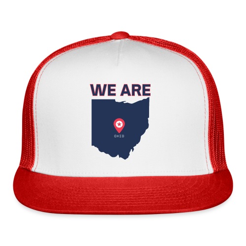 We Are Ohio - American State Ohio - Trucker Cap
