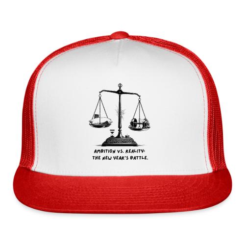 Ambition vs. Reality T-Shirt, Mug, & Leggings - Trucker Hat