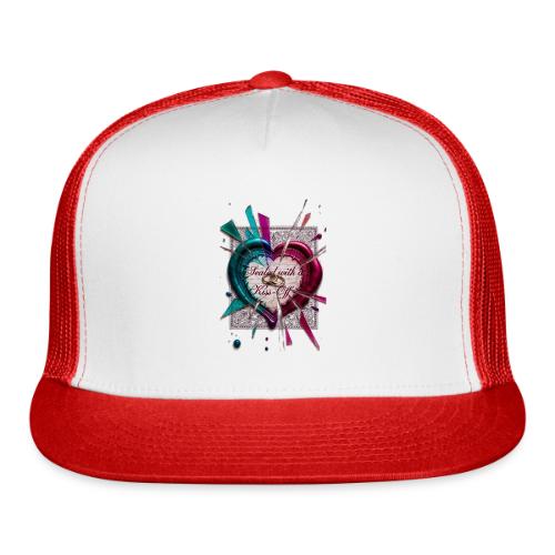 Sealed with a Kiss-Off T-Shirt - Trucker Hat