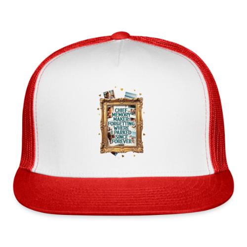 Chief Memory Maker T Shirt, Forgetting Where - Trucker Hat