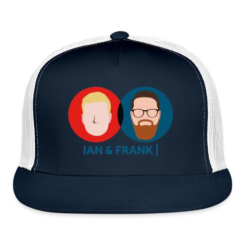 Ian & Frank - Trucker Hat