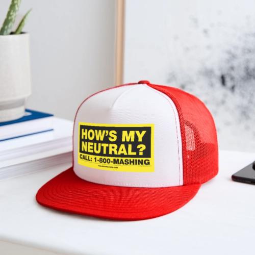 How's My Neutral - Trucker Hat