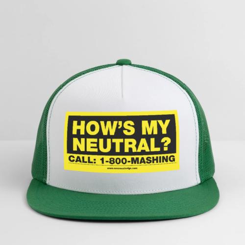 How's My Neutral - Trucker Hat