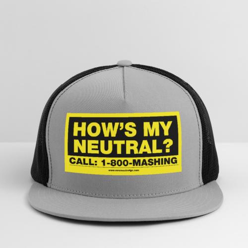 How's My Neutral - Trucker Hat