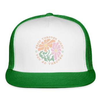 Grow Through What You Go Through; motivational; - Trucker Hat - white/kelly green - Front