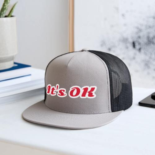 It’s OK Statement - Trucker Hat