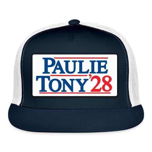 Paulie and Tony for Co-President 2028 - Trucker Hat
