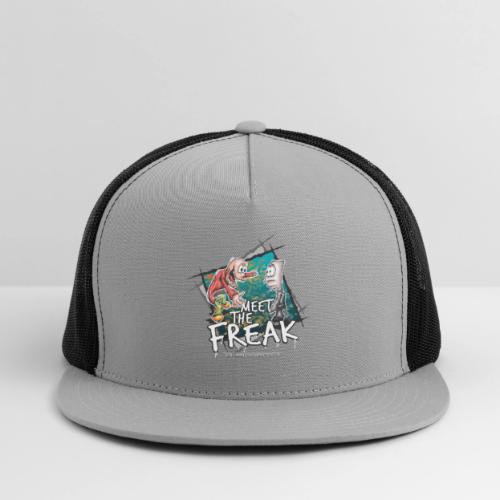 meet the freak - Trucker Hat