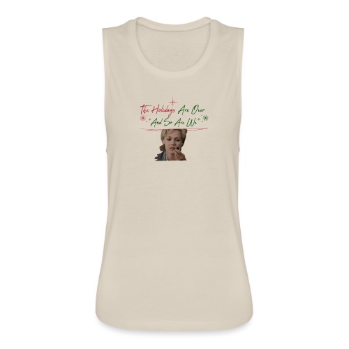 Kelly Taylor Holidays Are Over - Women's Flowy Muscle Tank by Bella