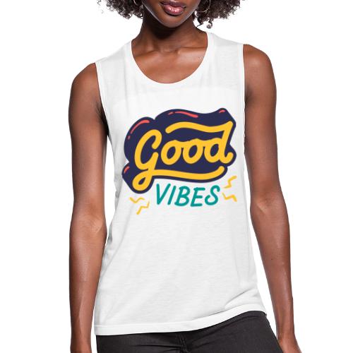 Good Vibes - Women's Flowy Muscle Tank by Bella