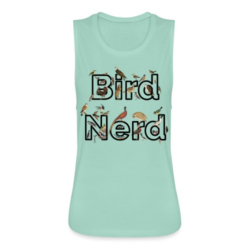 Bird Nerd T-Shirt - Women's Flowy Muscle Tank by Bella