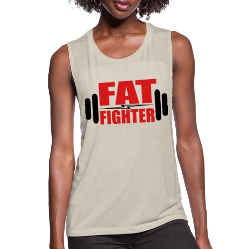 Fat Fighter - Women's Flowy Muscle Tank by Bella