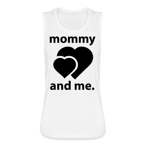 Mommy and Me - Women's Flowy Muscle Tank by Bella
