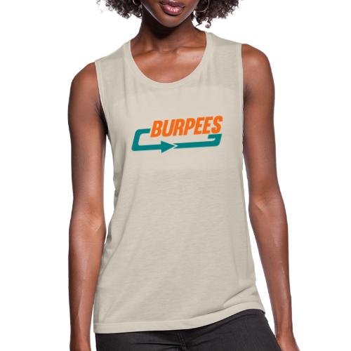 Burpees - Women's Flowy Muscle Tank by Bella
