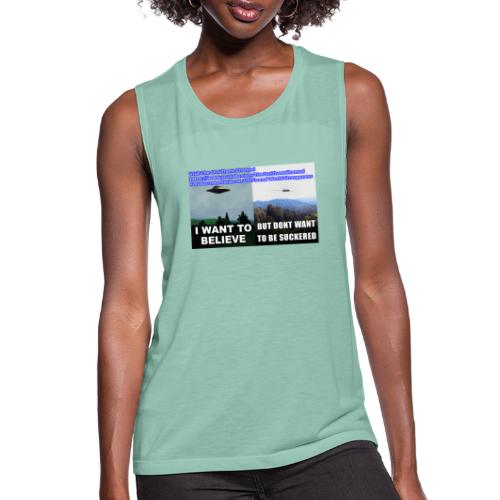 tshirt i want to believe - Women's Flowy Muscle Tank by Bella