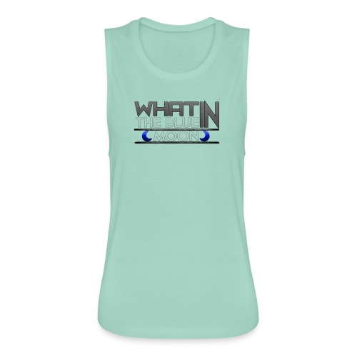 What in the BLUE MOON T-Shirt - Women's Flowy Muscle Tank by Bella