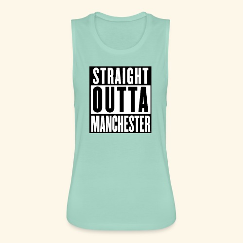 STRAIGHT OUTTA MANCHESTER - Women's Flowy Muscle Tank by Bella