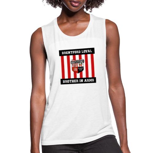 Brentford Loyal Brother In Arms - Women's Flowy Muscle Tank by Bella