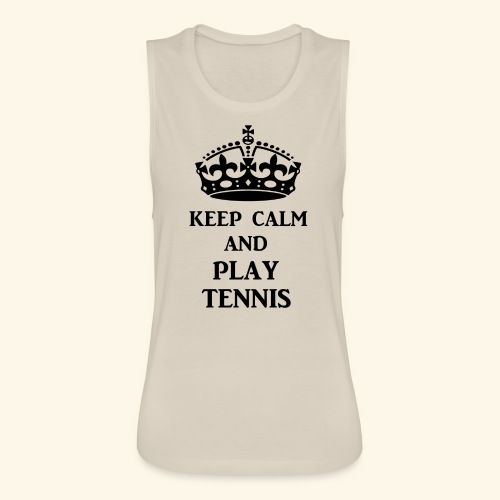 keep calm play tennis blk - Women's Flowy Muscle Tank by Bella