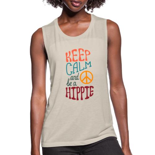 Keep Calm and be a Hippie - Women's Flowy Muscle Tank by Bella