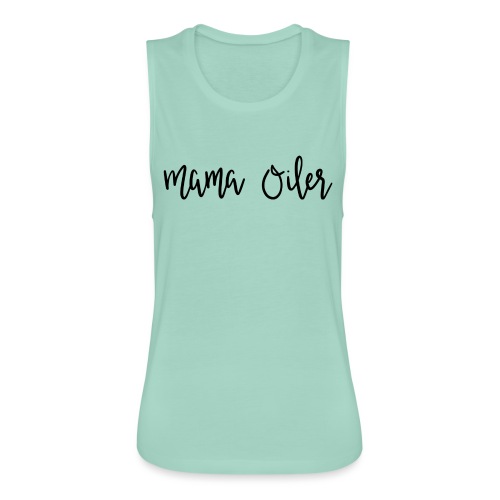 MamaOilerShirt - Women's Flowy Muscle Tank by Bella