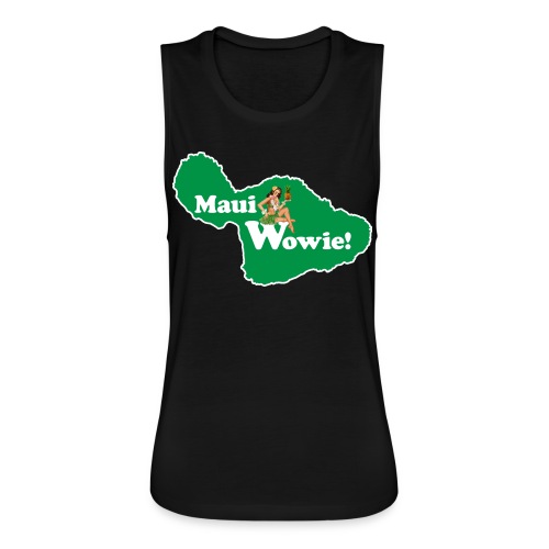 Maui, Wowie! Funny Island of Maui Joke Shirts - Women's Flowy Muscle Tank by Bella