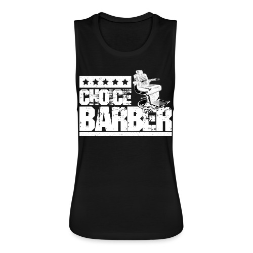 Choice Barber 5-Star Barber T-Shirt - Women's Flowy Muscle Tank by Bella