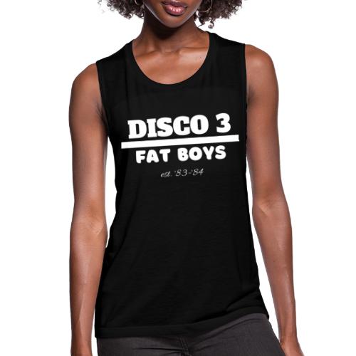 Disco 3/Fat Boys est. 83-84 - Women's Flowy Muscle Tank by Bella
